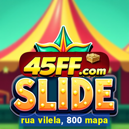rua vilela, 800 mapa